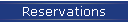 Reservations