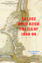 Valdez Gold Rush Trails of 1898-99
